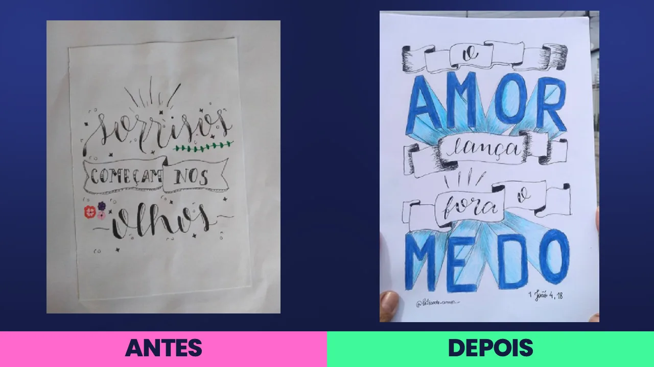 Antes: “sorrisos começam nos olhos” em script preto, com raios, ramo de folhas, fita e flores. Depois: “o amor lança fora o medo” em letra azul com sombreado, dentro de três faixas.